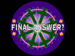 Is That Your Final Answer?