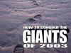 How To Conquer The Giants Of 2003