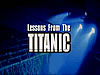 Lessons From The Titanic